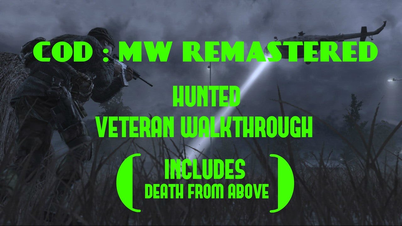 COD : MWR Hunted Veteran Walkthrough ( Includes Death From Above )