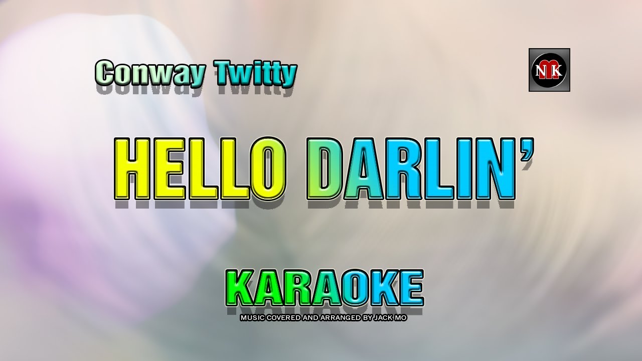 HELLO DARLIN' [ KARAOKE ] - CONWAY TWITTY@nuansamusikkaraoke