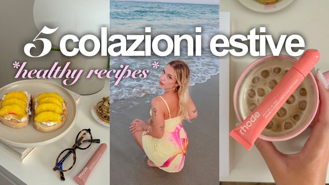 5 COLAZIONI ESTIVE 🥥 healthy & easy recipes