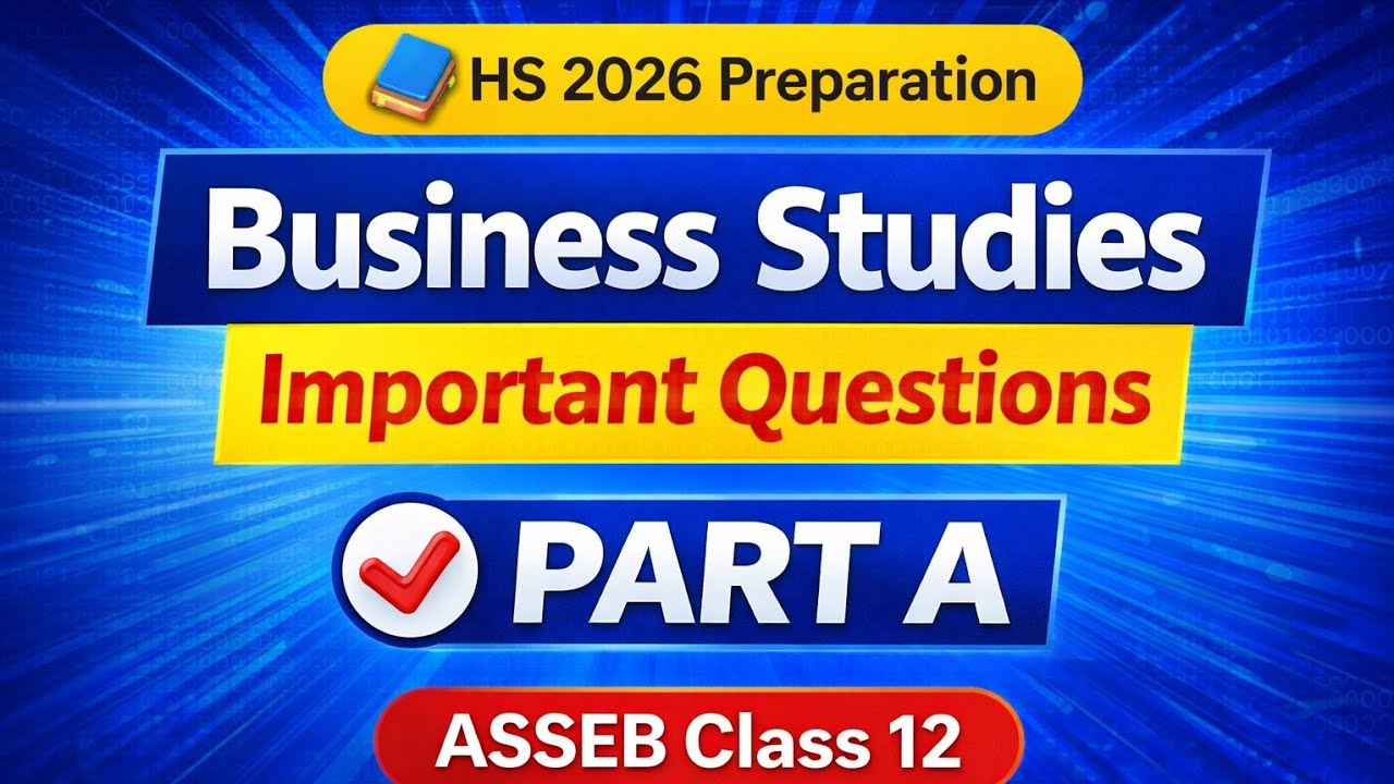 Business Studies Important Questions | Part A | HS 2026 | ASSEB |