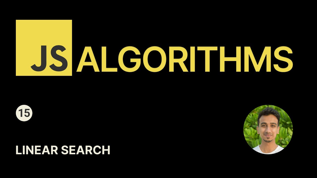 JavaScript Algorithms - 15 - Linear Search