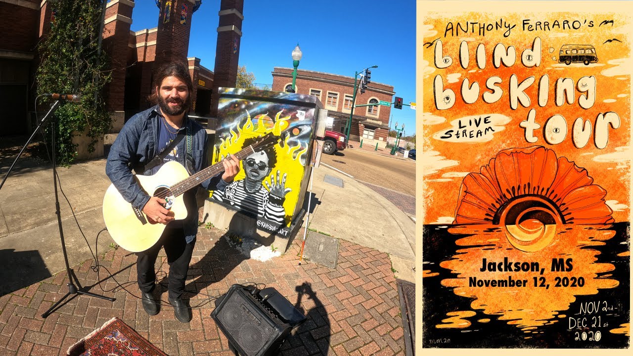 Stop 5 - Jackson, Mississippi - November 12, 2020 - Anthony Ferraro's Blind Busking Tour