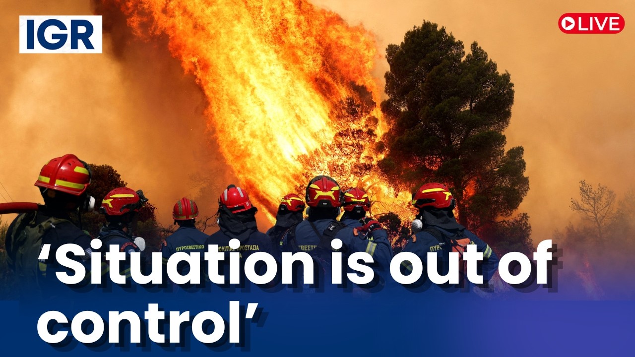 Europe Wildfire LIVE: Greece Battles Massive Wildfires as Powerful Winds Fuel the Flames | IGR