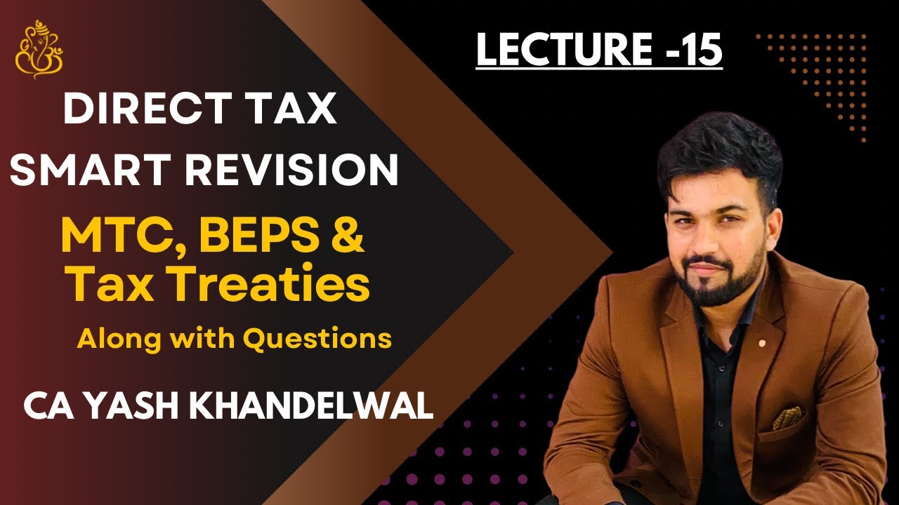 BEPS Tax Treaty MTC Revision Along with Questions| CA-Final DT Smart Revision-15| Yash Khandelwal