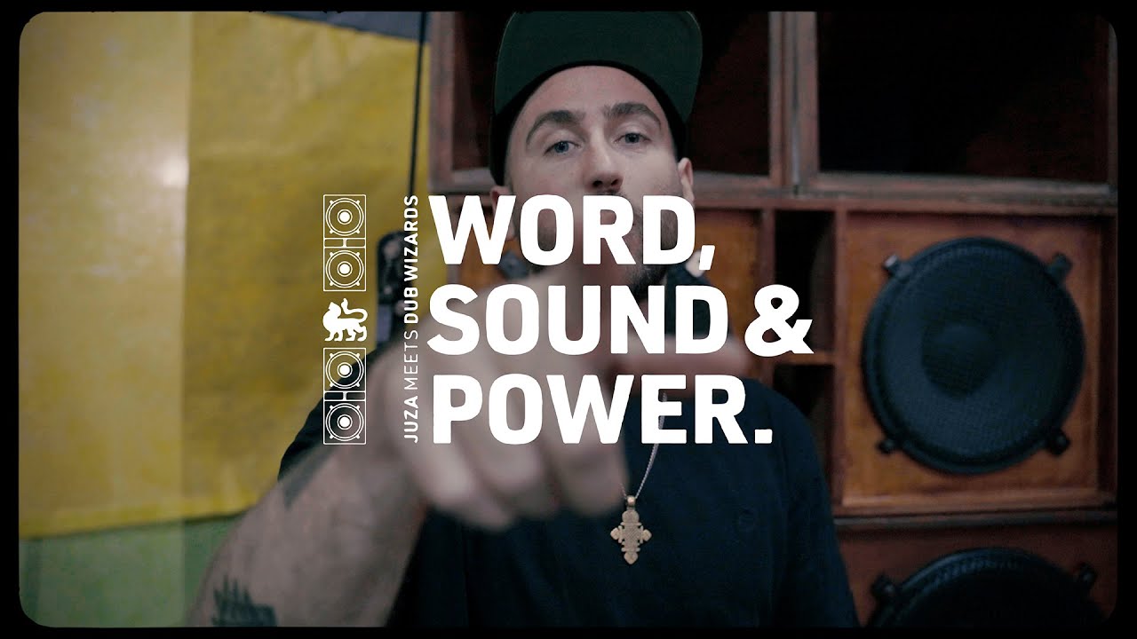 Juza meets Dub Wizards - Word, Sound & Power (Official Video)