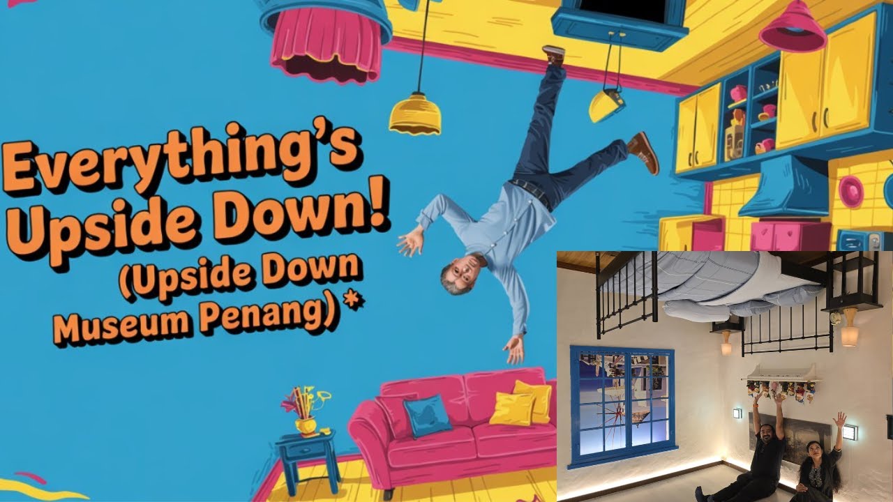 Inverted experience in Upside Down Museum, Penang, Malaysia