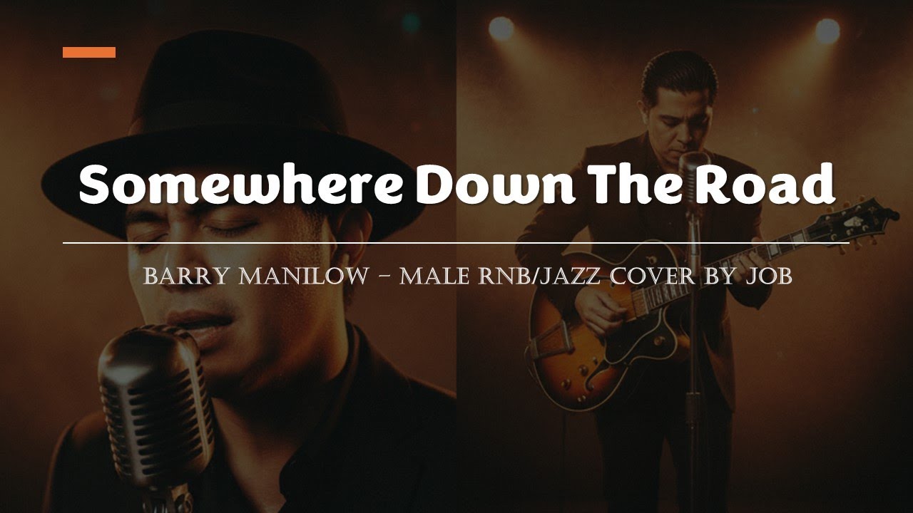 Somewhere Down The Road - Barry Manilow - Male RNB/Jazz Cover (Lyric Video)