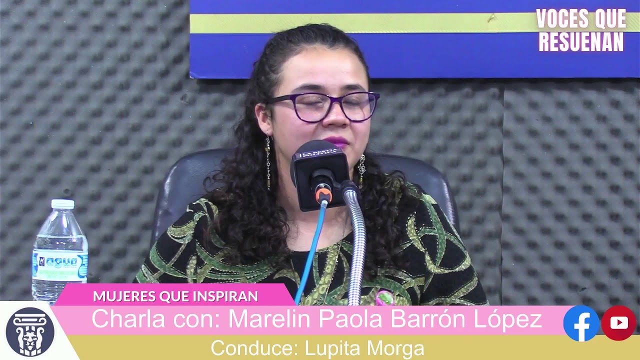 #VocesQueResuenan | Charla con: Marelin Paola Barrón López