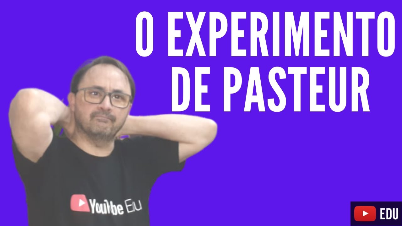 O EXPERIMENTO DE PASTEUR