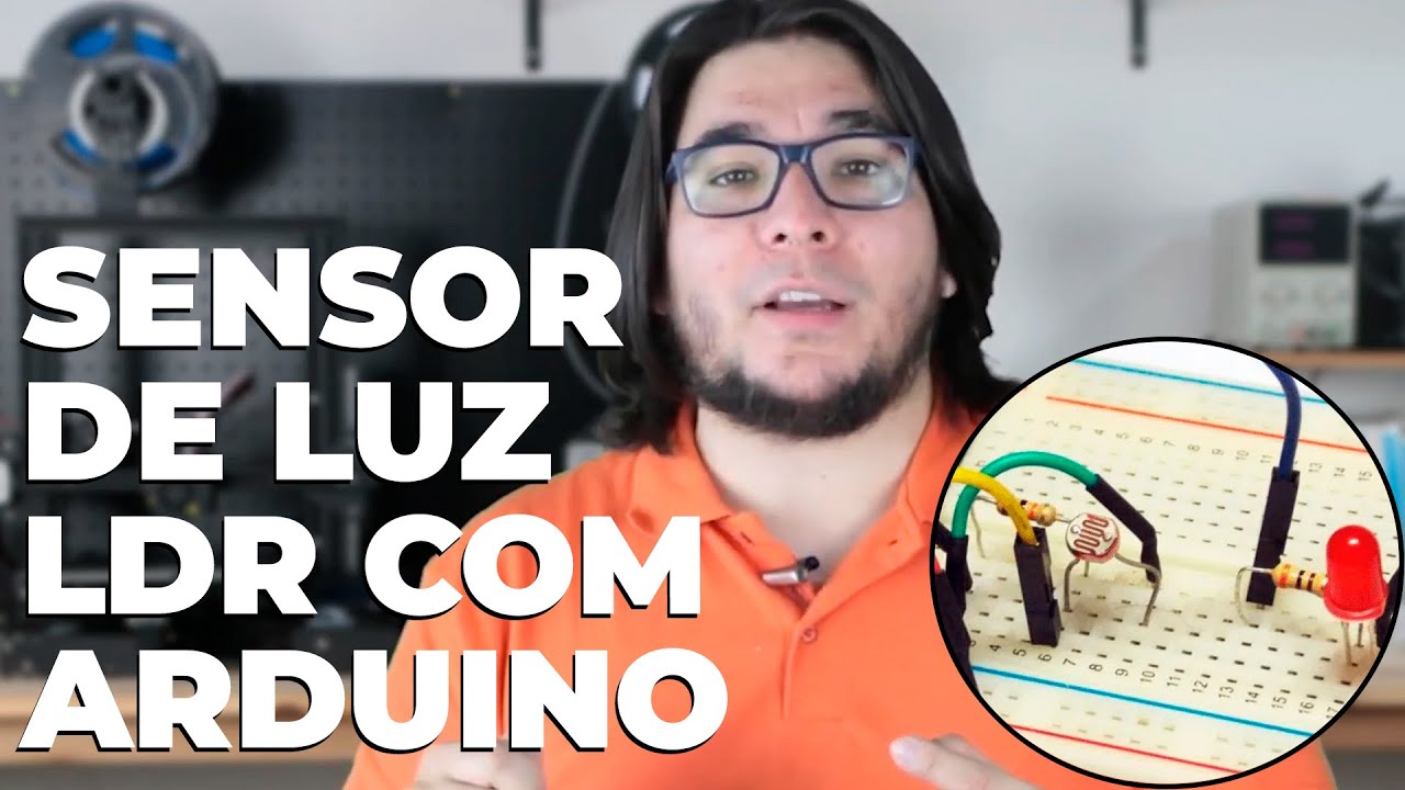 Como Usar um Sensor de Luz LDR com Arduino  | Curso Arduino Básico #Aula 8