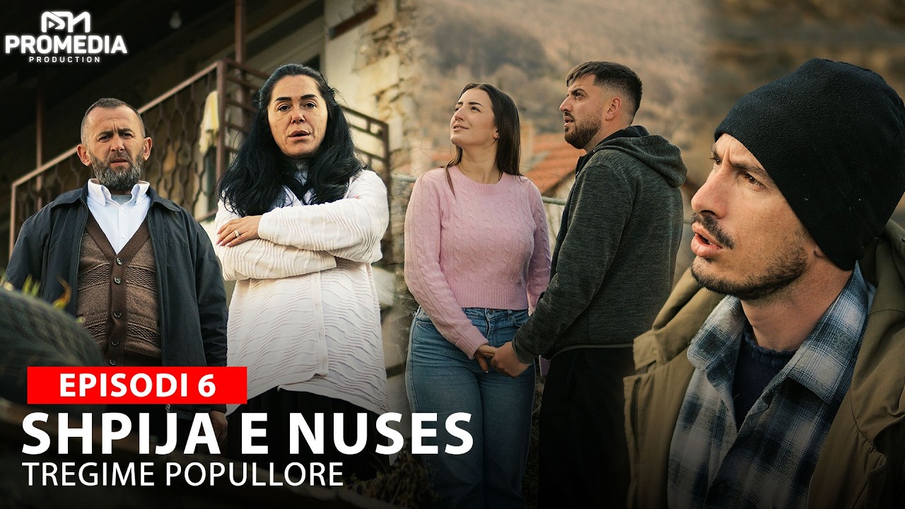 SHPIJA E NUSES - Episodi 6 (Tregime Popullore)