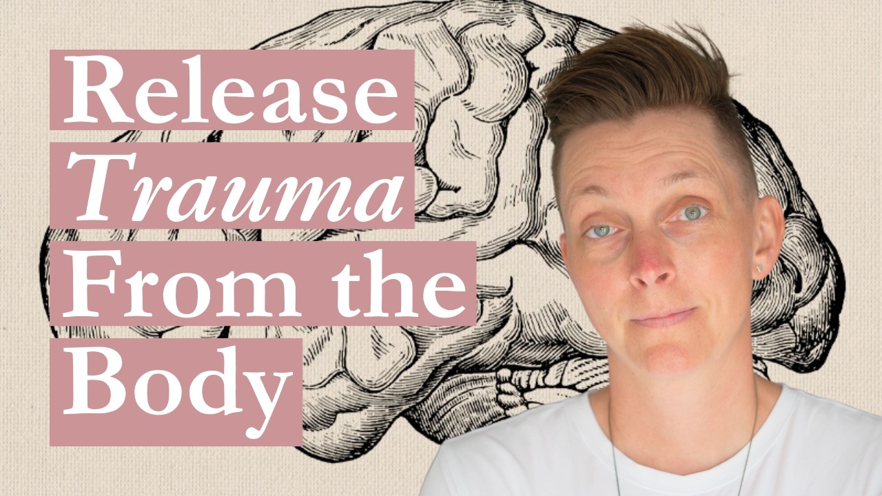 How to Release Trauma From Your Body
