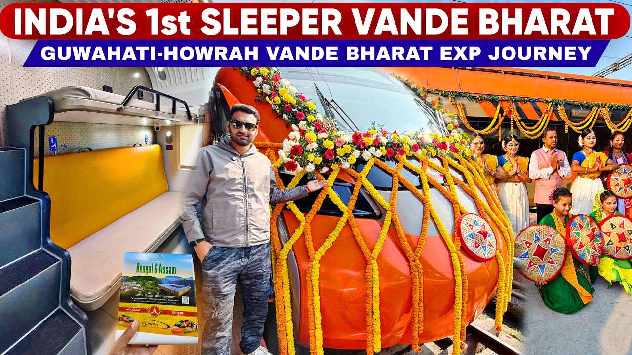 Guwahati Howrah SLEEPER Vande Bharat Exp Inauguration Journey 