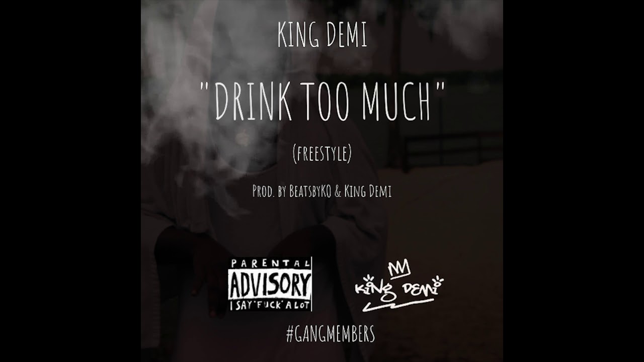 KING DEMI - DRINK TOO MUCH #NoMixMasterFreestyle