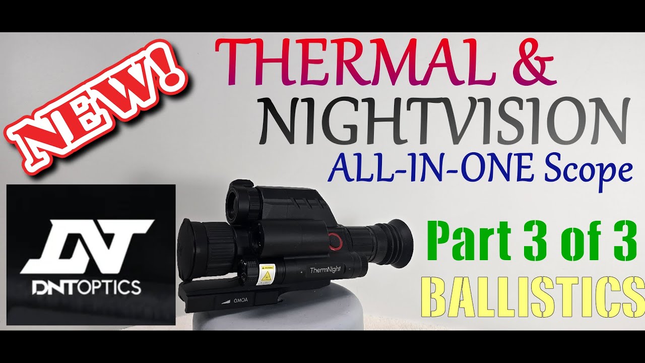 (Часть 3 - 3) Прицел DNT TNC225R THERMNIGHT. Лучший прицел до 1100 долларов #тепловизионный #ночн...
