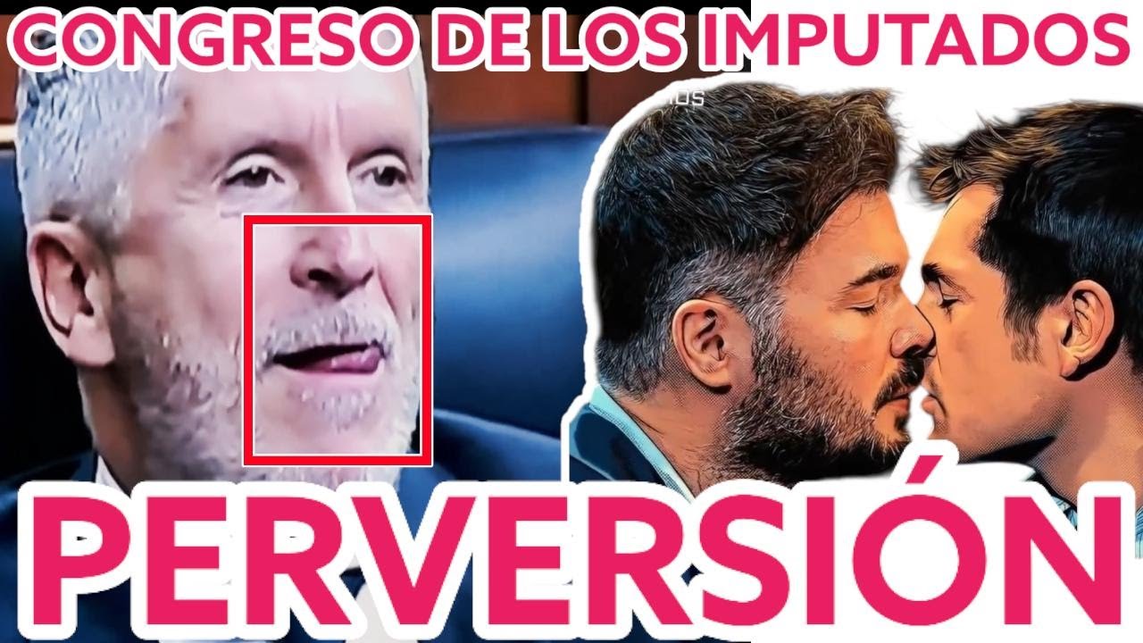 📛 Polic&iacute;as Estallan: Vicio y Perversi&oacute;n en Congreso de los Diputados - Marlaska y Rufi&aacute;n Pillados