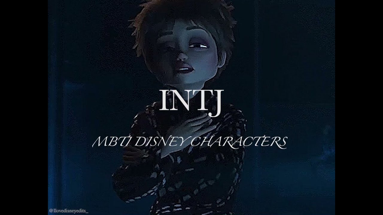 INTJ MBTI Disney Characters (@ilovedisneyedits_) #MBTI #Disney #INTJ