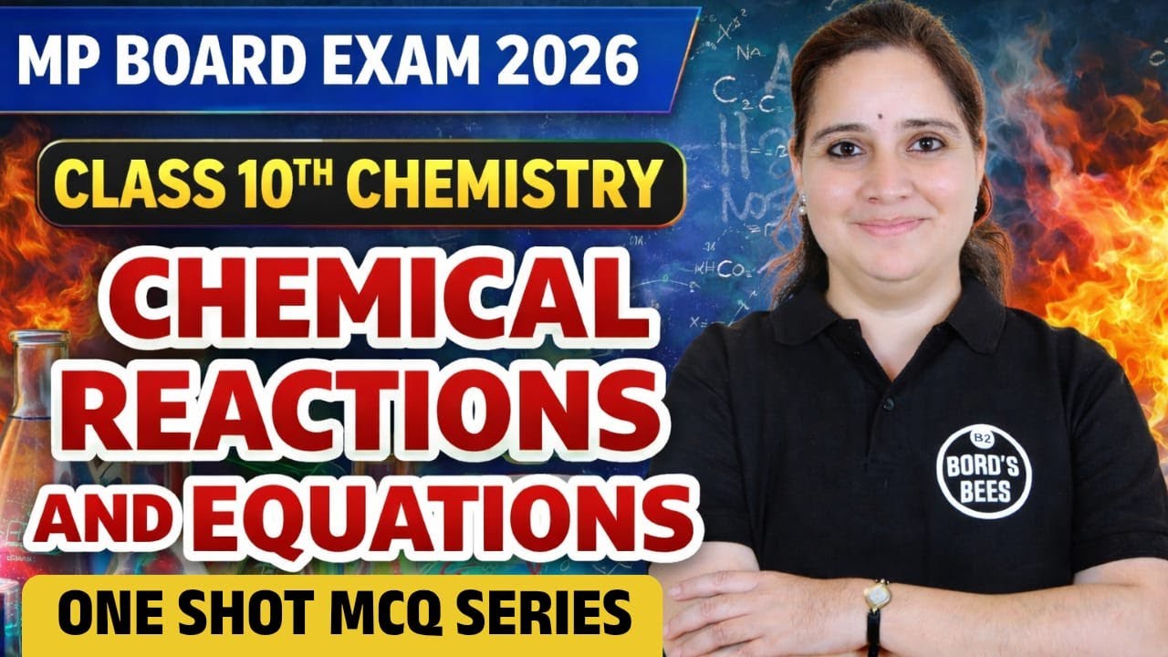 MP Board 2026 Class 10th Science | Chemical Reactions & Equations One Shot 🔥 | NCERT + PYQ | LIVE