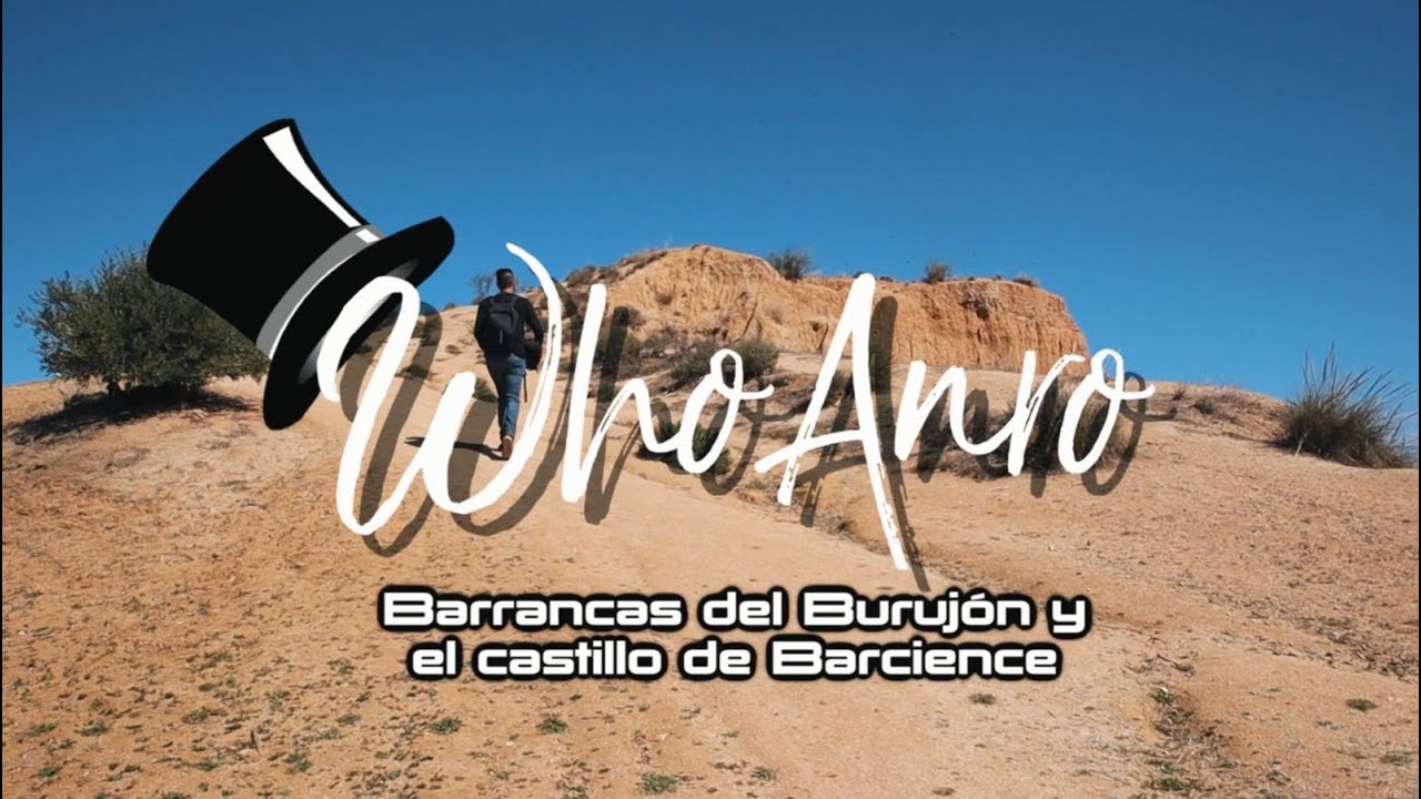 Barrancas de Burujón y Castillo de Barcience. Vlog mágico de WhoAnro