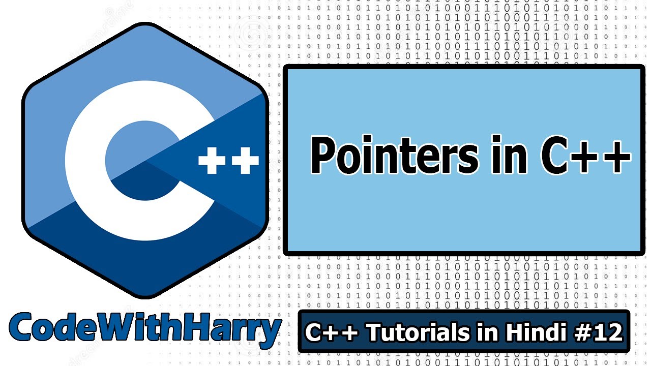 Pointers in C++ | C++ Tutorials for Beginners #12
