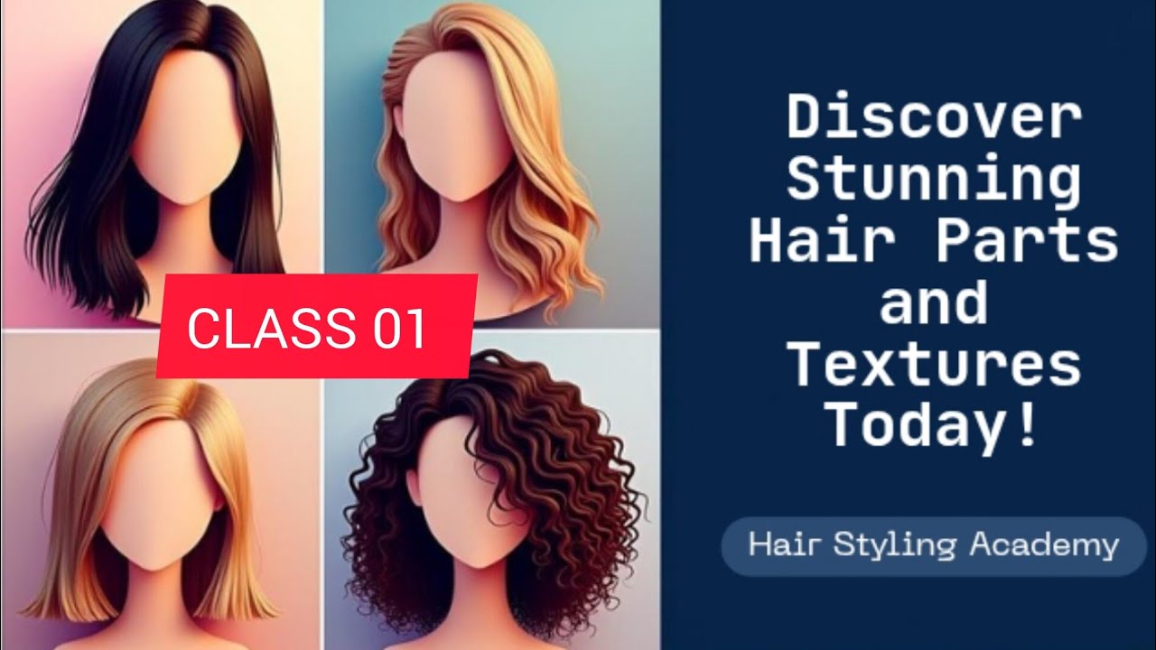 01💆 Understanding Hair Parts and Texture for Stunning hair expertise 
