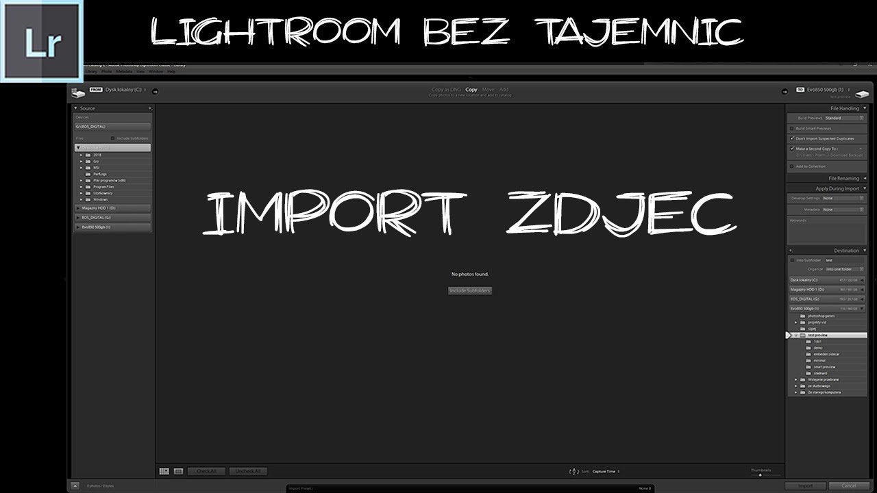 Import zdjęć w Lightroom Calssic CC - Lightroom bez tajemnic cz.4