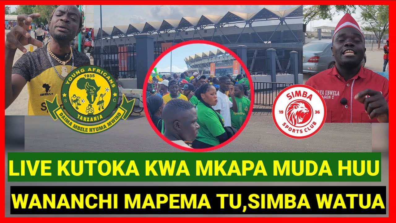 LIVE KINACHOENDELEA KWA MKAPA MUDA HUU, TAZAMA HALI ILIVYO MAPEMA TU WANANCHI WAMEJAA,SIMBA WAPO