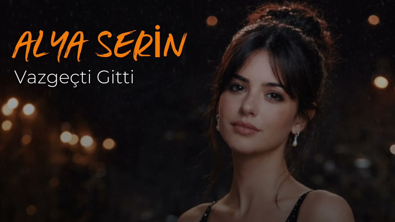 Alya Serin - Vazgeçti Gitti - 2026 ( Duygusal Arabesk )