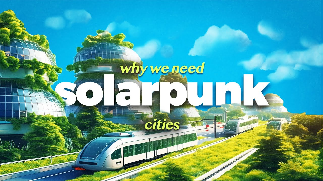 What Does a Solarpunk City Look Like?