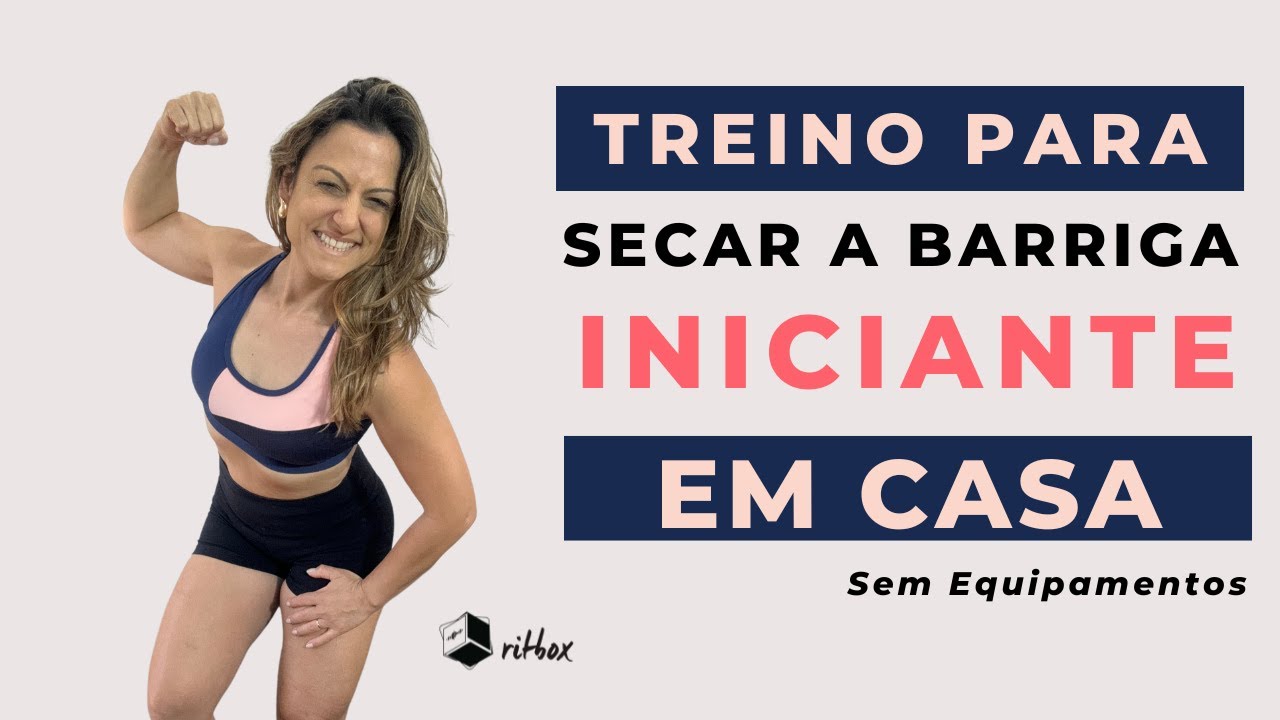 Treino de Iniciantes para Secar a Barriga e Eliminar até 10kg em 30 dias em casa Sem Equipamento