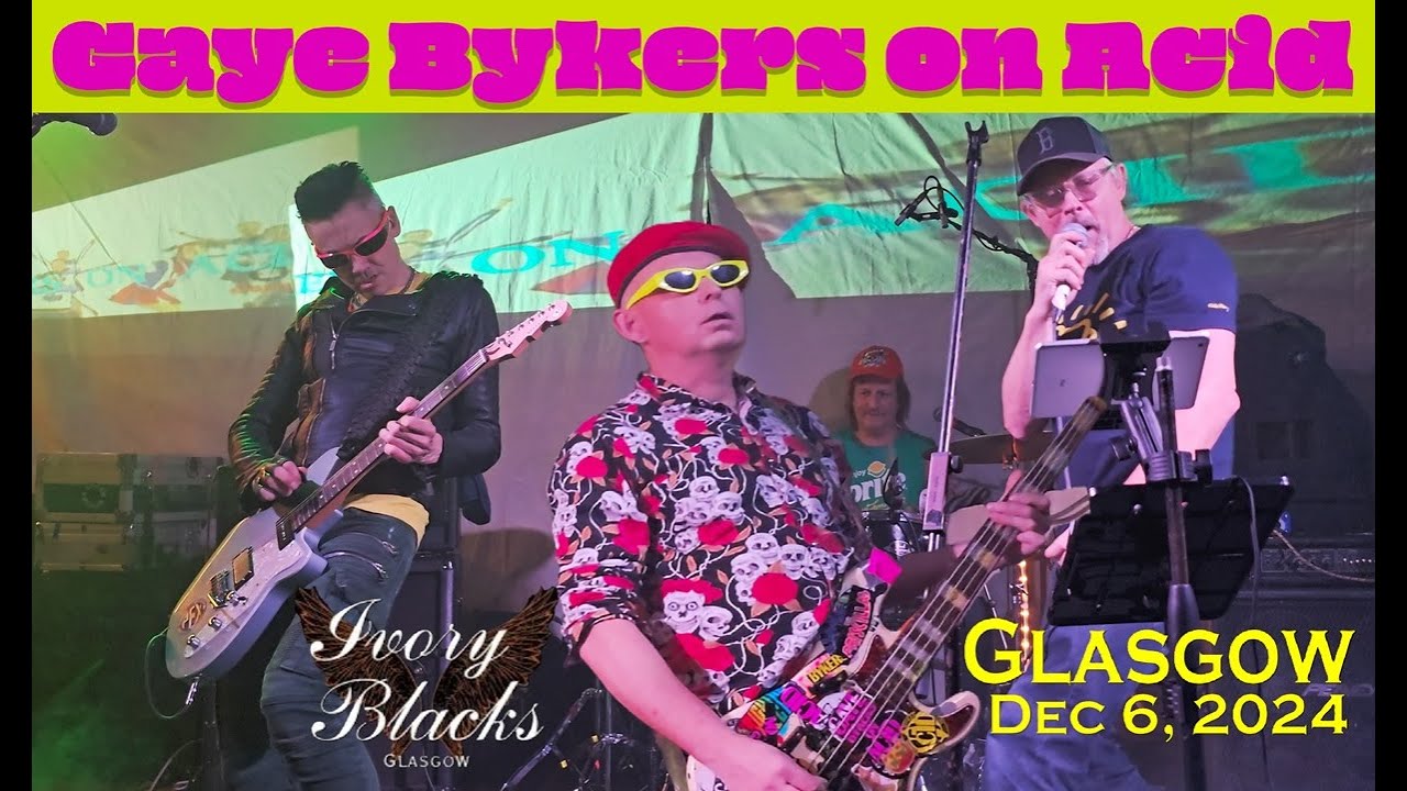 GAYE BYKERS ON ACID ** Live in Glasgow 06/12/2024 ** ft Will Crewdson & Joe Holweger from Adam Ant