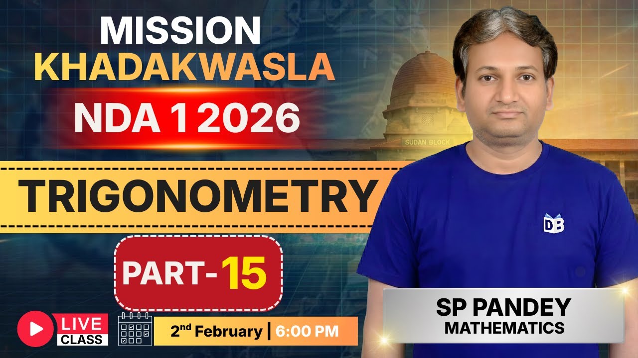 NDA 1 2026 Trigonometry Full Start 🔥 Part-15 | SP Pandey Sir | Mission Khadakwasla 2026