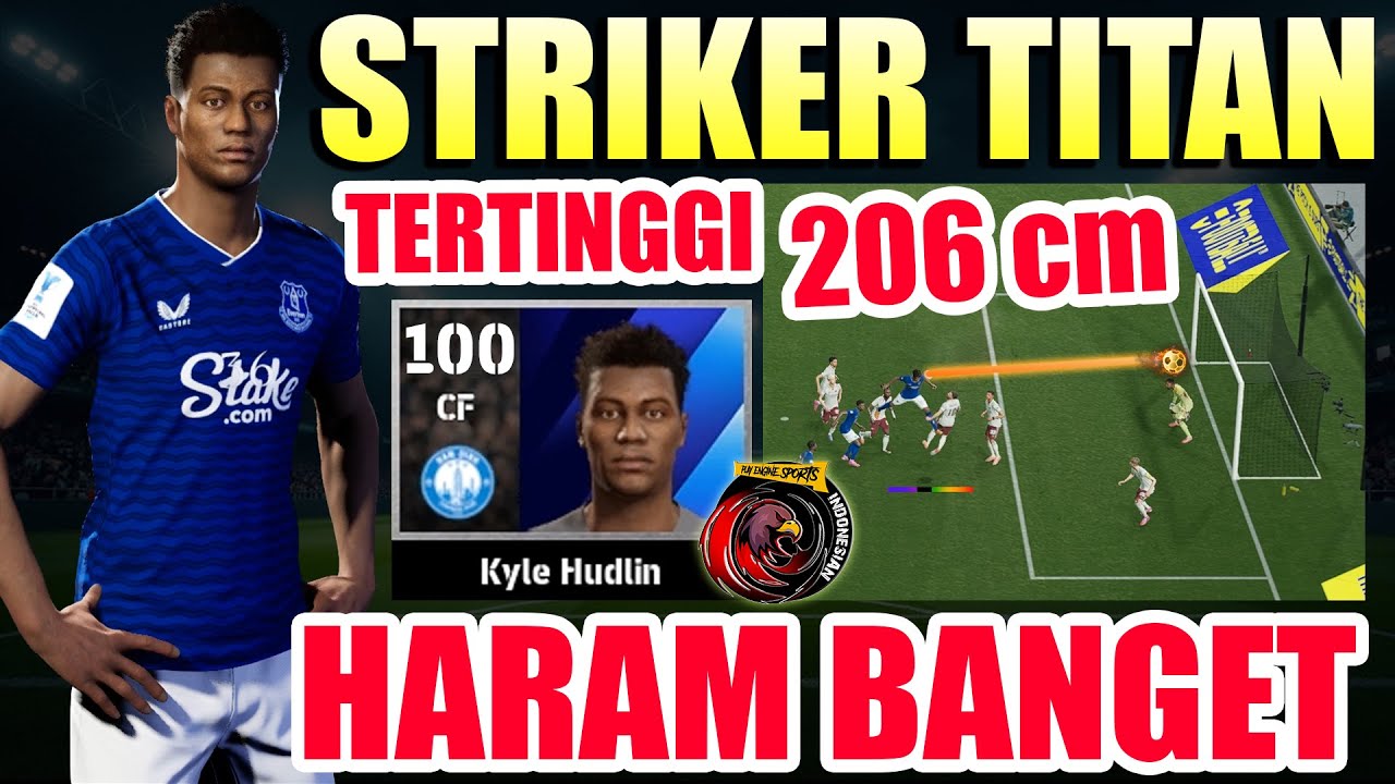 STRIKER TITAN TINGGI 206 CM !! HARAM BANGET !! AUTO CETAK BANYAK GOL !! KYLE HUDLIN IS BACK !!