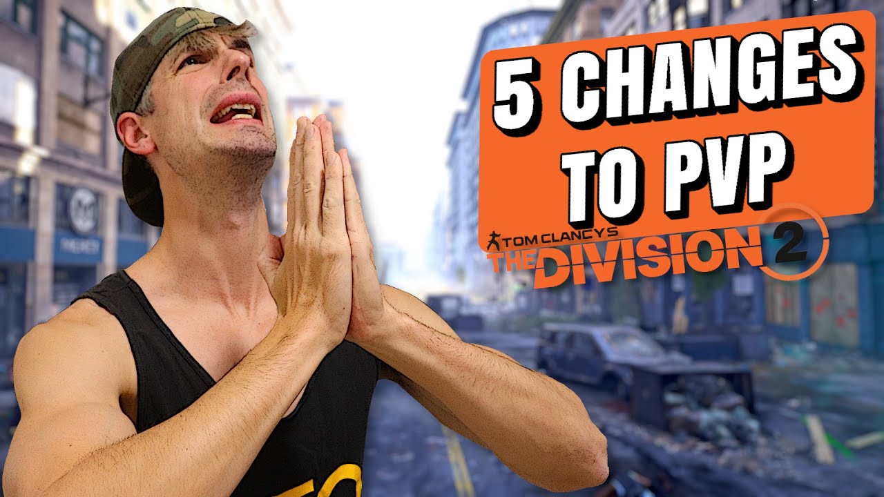 5 ИЗМЕНЕНИЙ, КОТОРЫЕ ОТЧАЯННО НУЖНЫ PvP в The Division 2