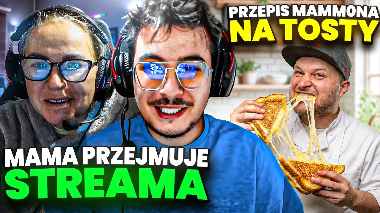 MAMA PRZEJMUJE STREAMA | OGLĄDAMY TOSTY MAMMONA
