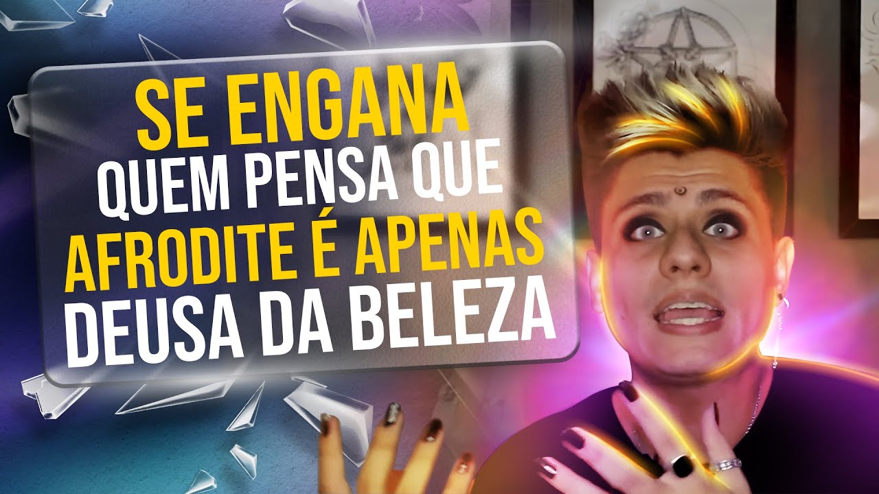 DEUSA AFRODITE - Seu verdadeiro poder REVELADO!