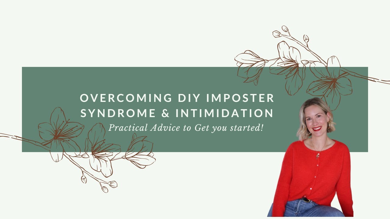 Overcoming DIY Intimidation & Imposter Syndrome