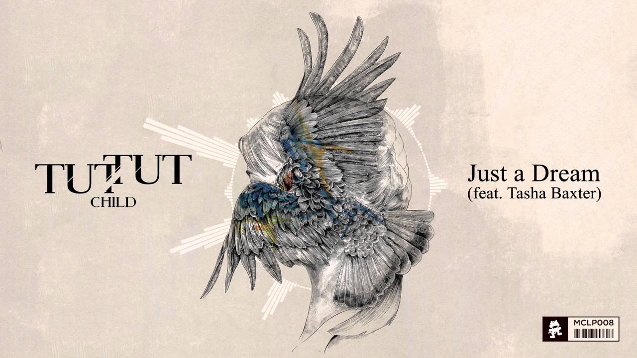 Tut Tut Child - Just a Dream (feat. Tasha Baxter)
