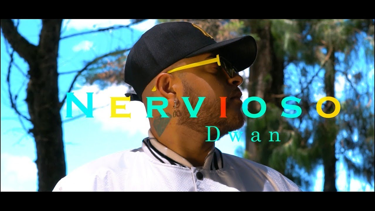 Dwan - Nervioso (Video Oficial)