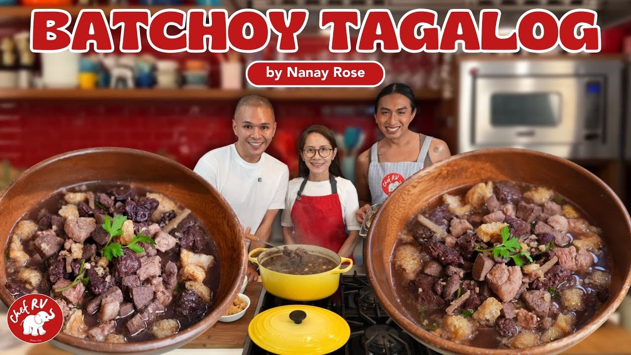 SPECIAL BATCHOY TAGALOG NI NANAY ROSE | Chef RV, Nanay Rose, Ms. Erin