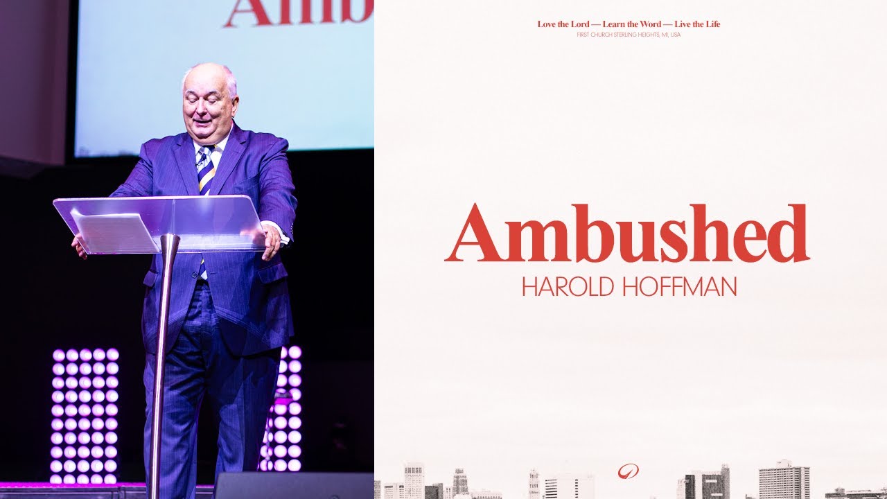 Ambushed - Harold Hoffman | Church Online