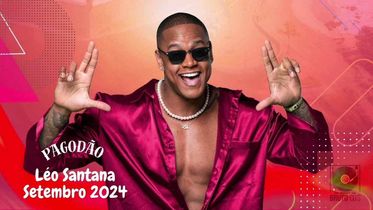 Léo Santana - Setembro 2024 (Pagodão)