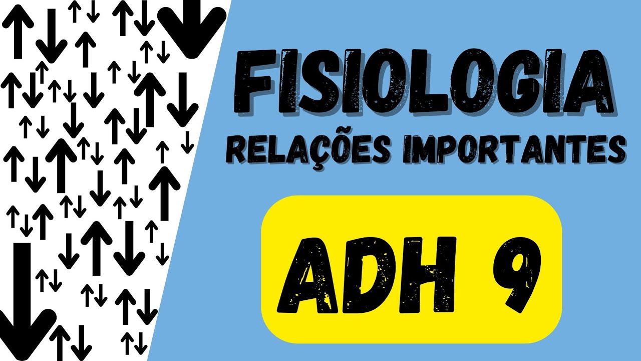 🔴👉 ADH parte 9 🟨 Relações fisiológicas - Fisiologia humana - Farmacologia