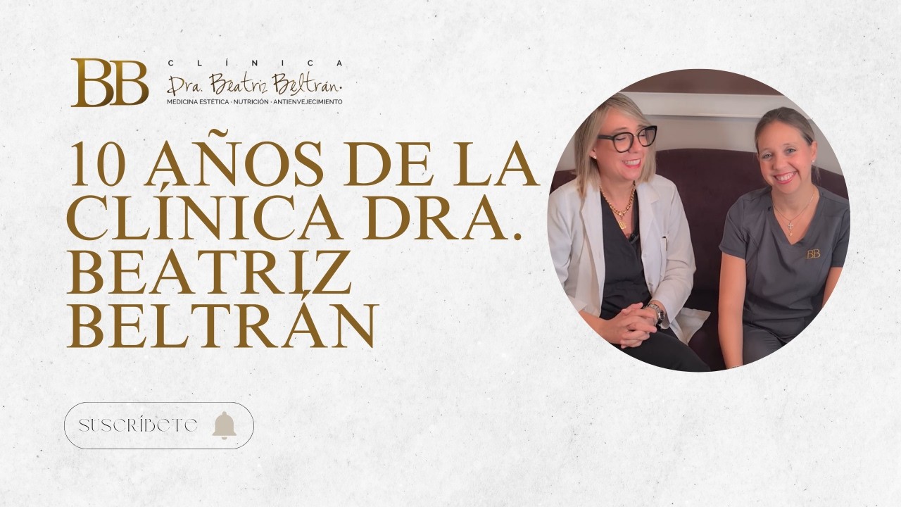 10 años de Clínica Dra. Beatriz Beltrán