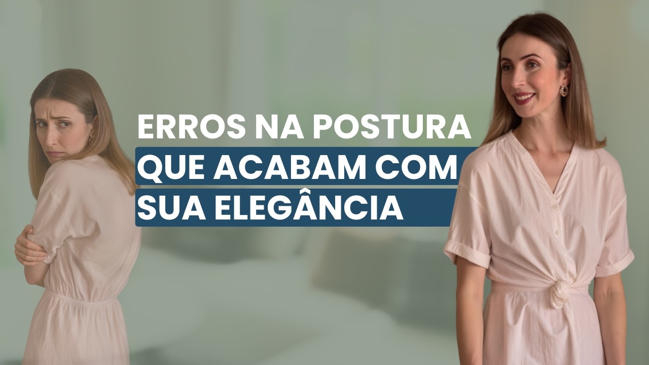 Como Ter Uma Postura Elegante Em Qualquer Situação