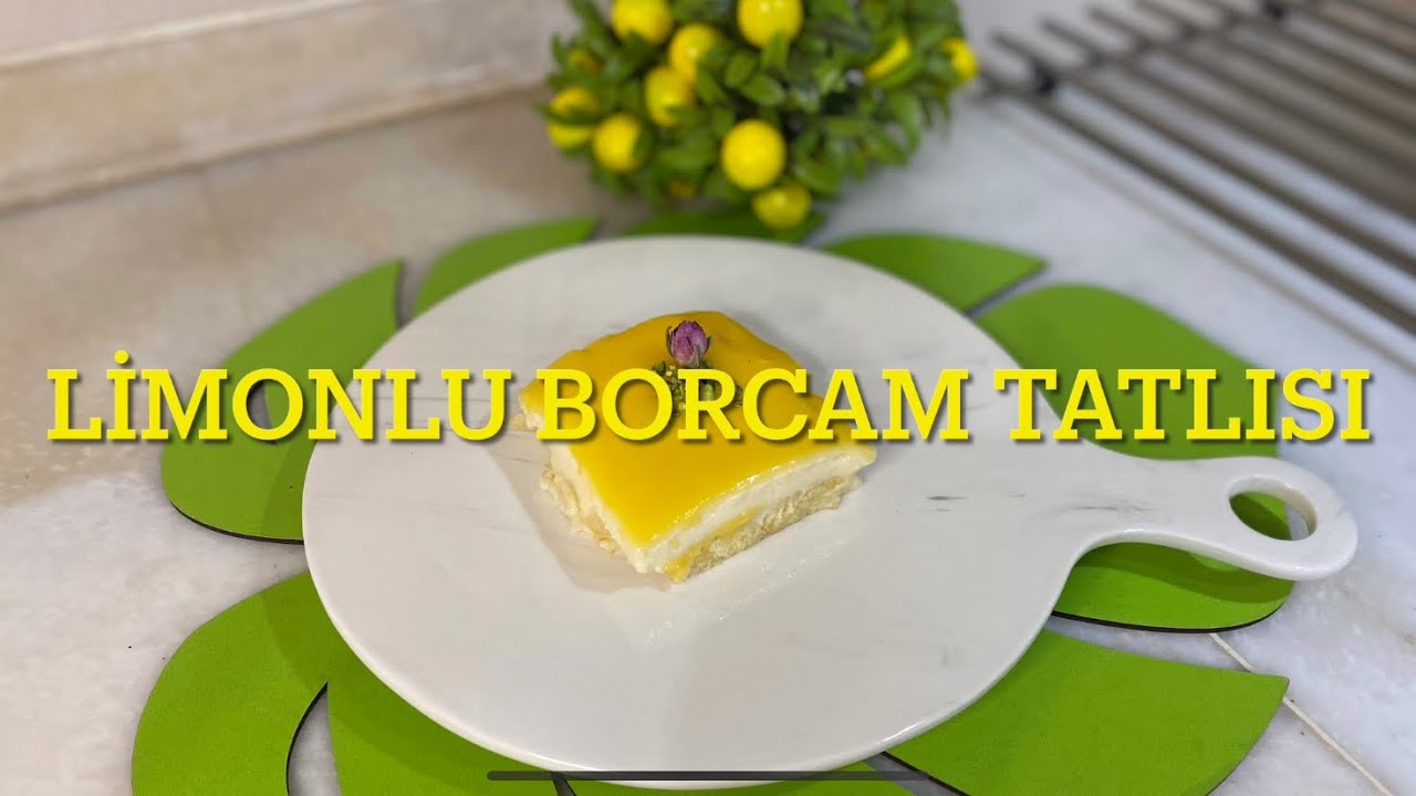 LİMONLU BORCAM TATLISI/YAZ SICAKLARINA YAKIŞAN/FERAH SERİN NEFİS TARİF