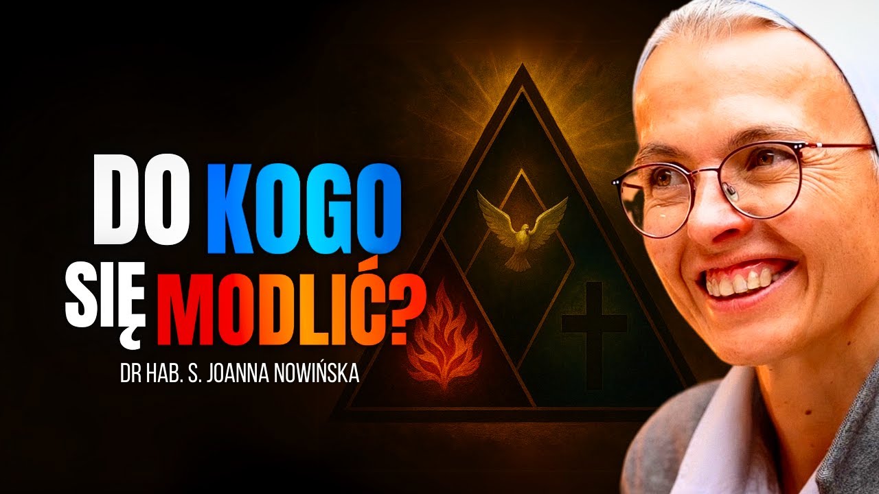 NA CZYM POLEGA TRÓJCA ŚWIĘTA? | PRAWDA CZY FAŁSZ [#19] | DR HAB. S. JOANNA NOWIŃSKA