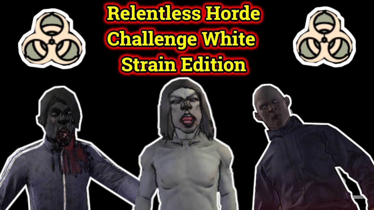 Survivalist Invisible Strain Gameplay Relentless Horde White Strain Challenge!