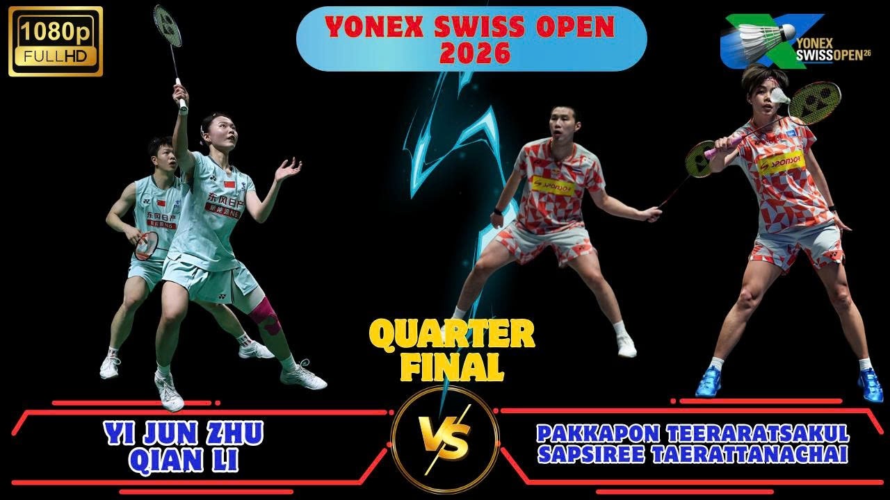 Pakkapon Teeraratsakul & Sapsiree Taerattanachai vs Zhu Yi Jun & Li Qian | QF |YONEX Swiss Open 2026