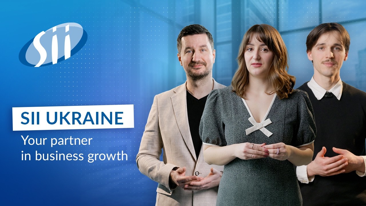 What makes Sii Ukraine a trusted partner? | #SiiUkraine